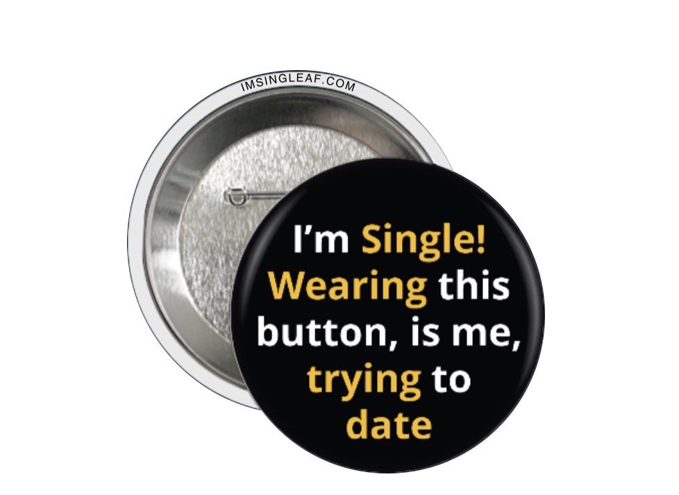 Me, Trying To Date Button