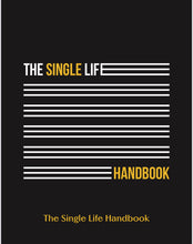 Load image into Gallery viewer, The Single Life Handbook
